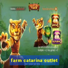 farm catarina outlet